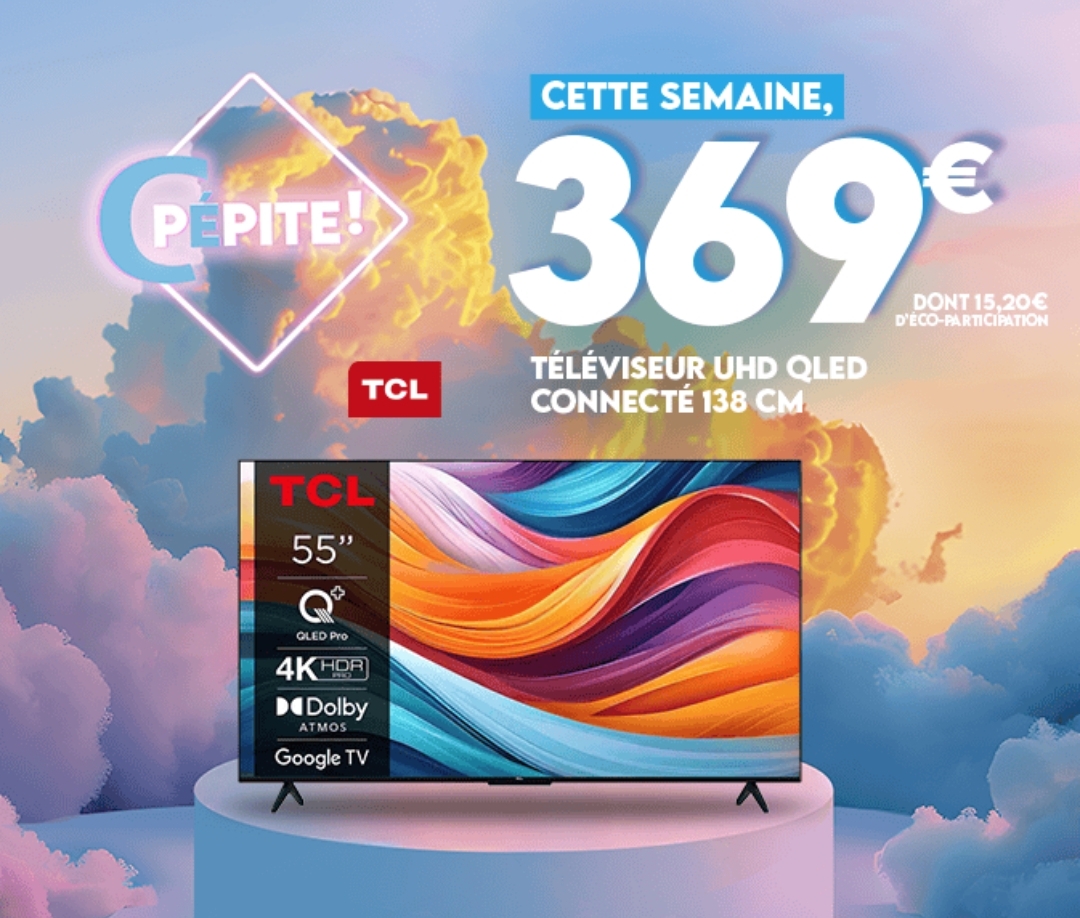 La Pépite De La Semaine Téléviseur Qled Tcl 55t7b Uhd 4k 55 Pouces 139 Cm