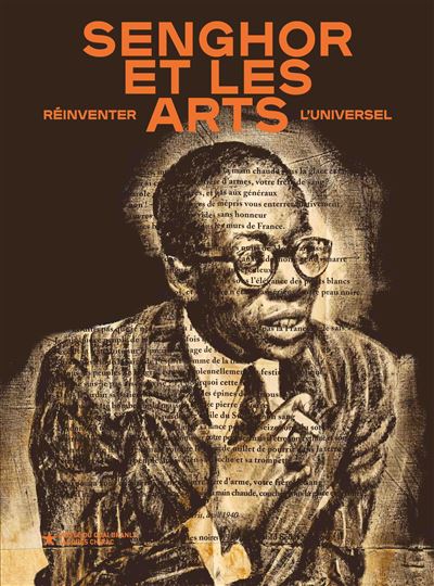 Senghor Et Les Arts – Réinventer L’universel